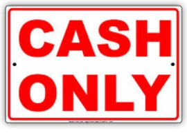 Cash only